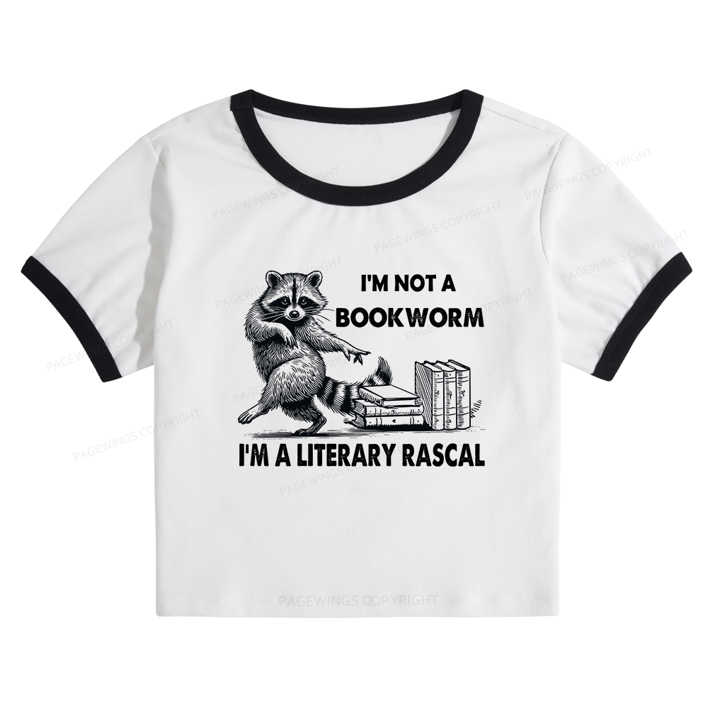 Pagewings I'm Not A Bookworm I'm A Literary Rascal Baby Tee Crop Ringer T-Shirt