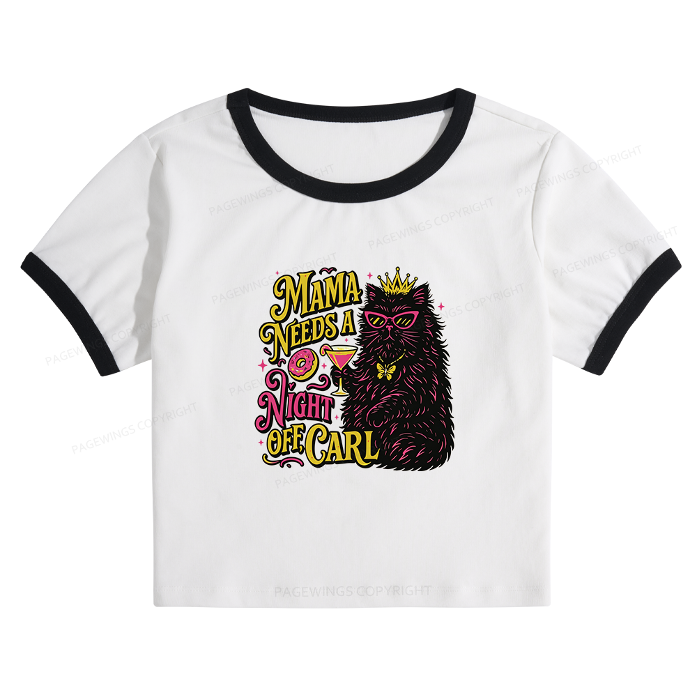 Pagewings Mama Needs A Night Off Baby Tee Crop Ringer T-Shirt