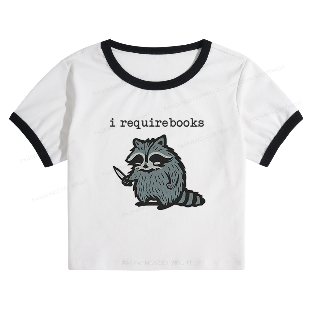 Pagewings I Require Books Baby Tee Cropped Ringer T-Shirt 