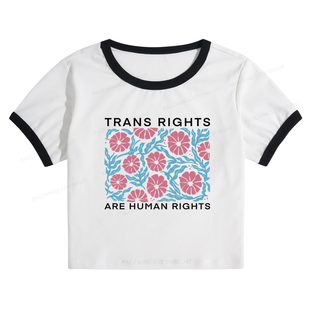 Pagewings Trans Rights Are Human Rights Baby Tee Cropped Ringer T-Shirt 