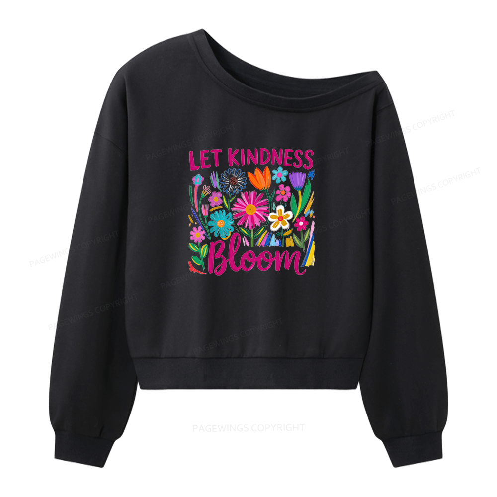 Pagewings Let Kindness Bloom Women Off Shoulder Sweatshirt