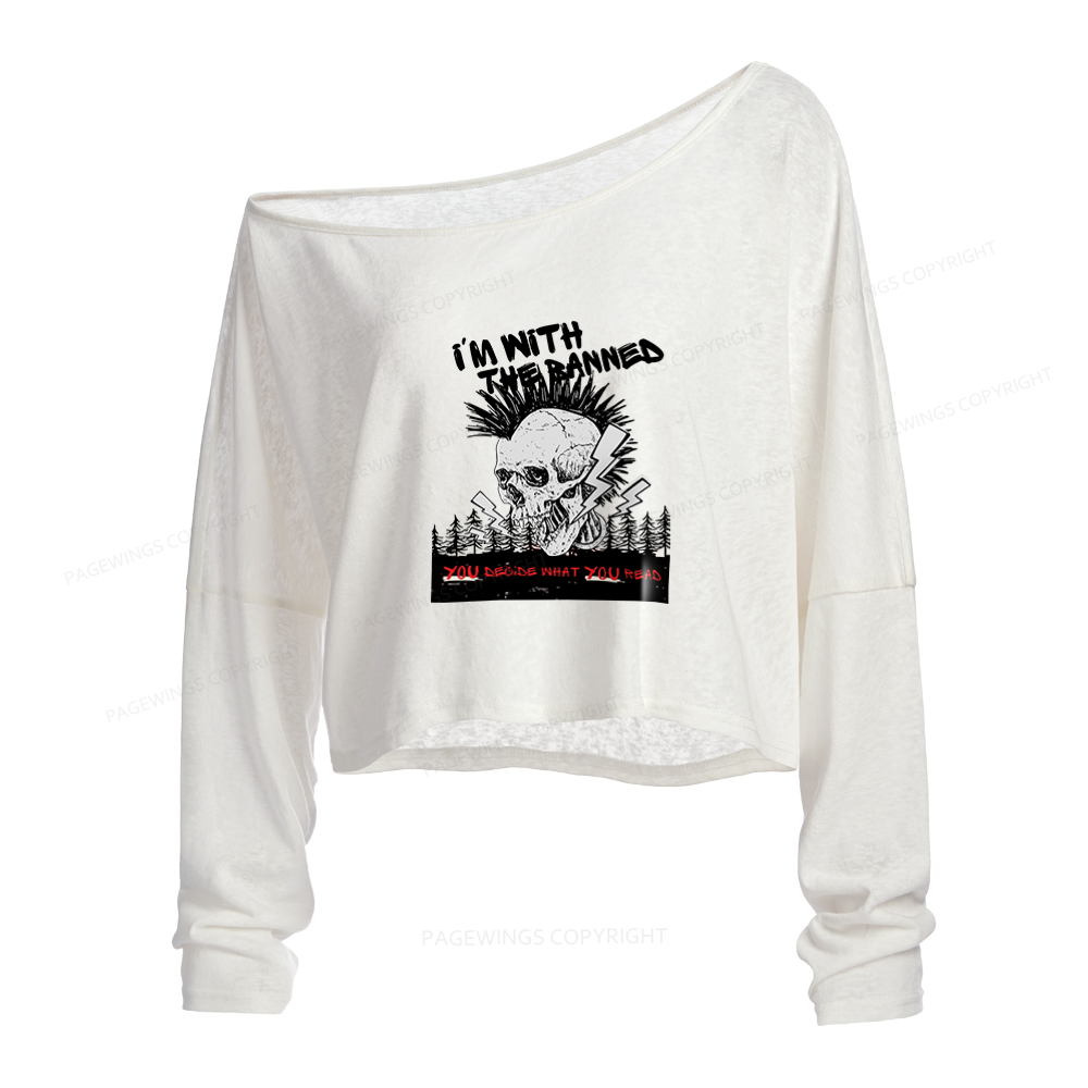 Pagewings I'm with the Banned Slouchy Long Sleeve Off Shoulder T-shirt