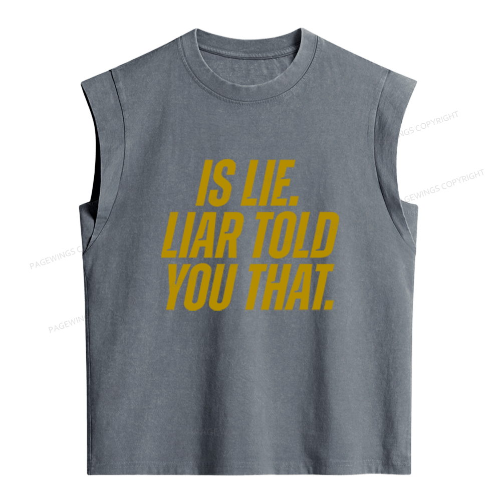 Pagewings Is Lie Liar Told You That Women's Washed Tank Top