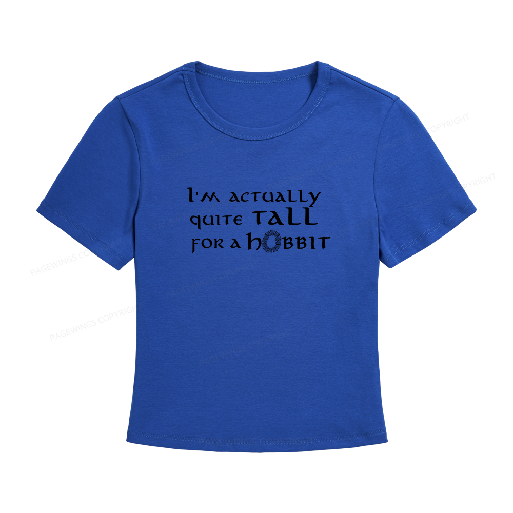Pagewings I'm Actually Quite Tall Women's Baby Tee