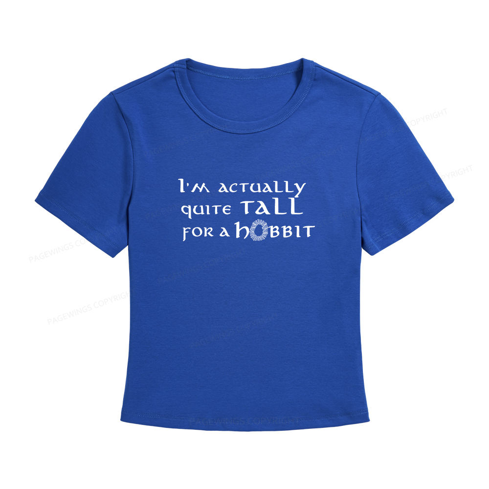 Pagewings I'm Actually Quite Tall Women's Baby Tee