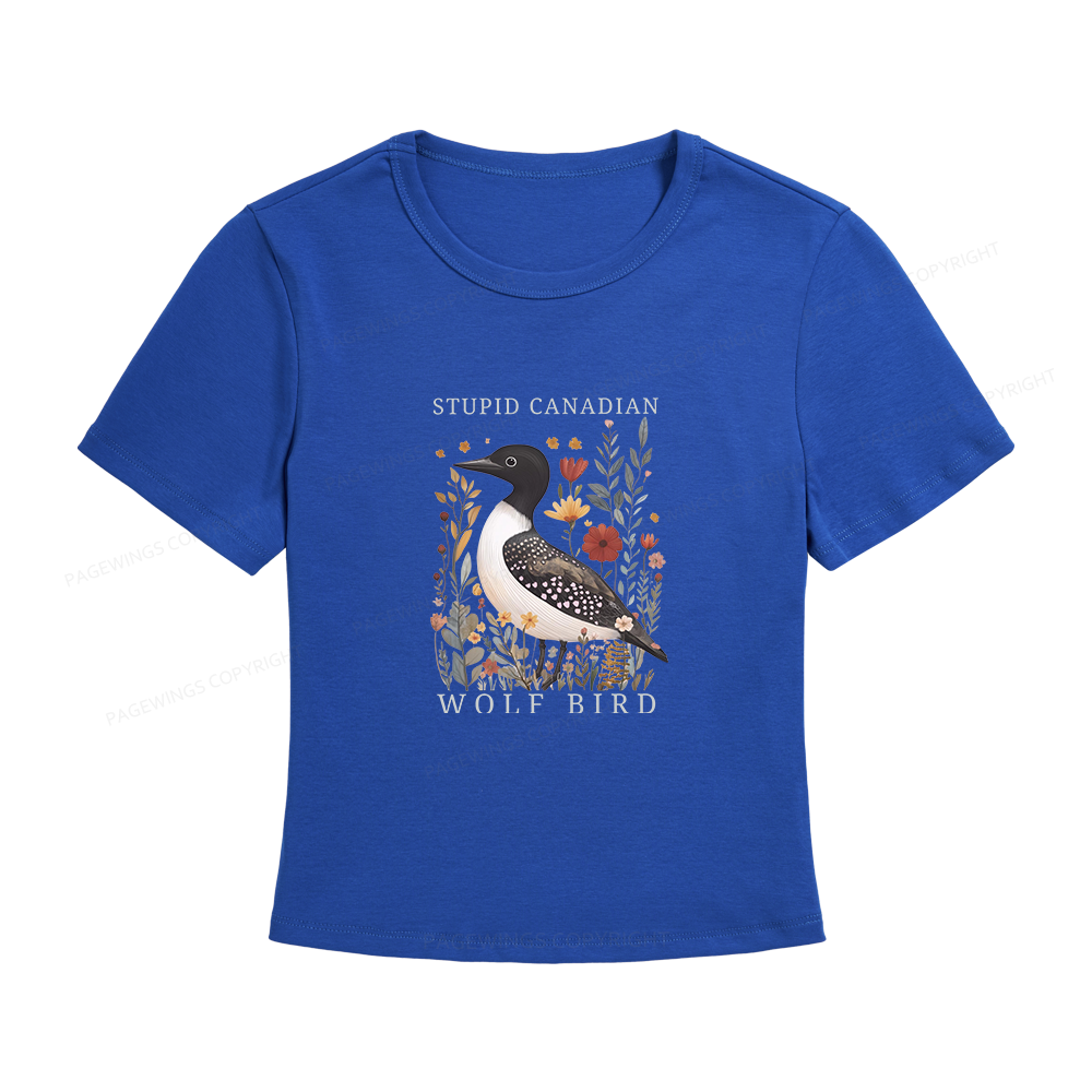 Pagewings Stupid Canadian Wolf Bird Women's Baby Tee