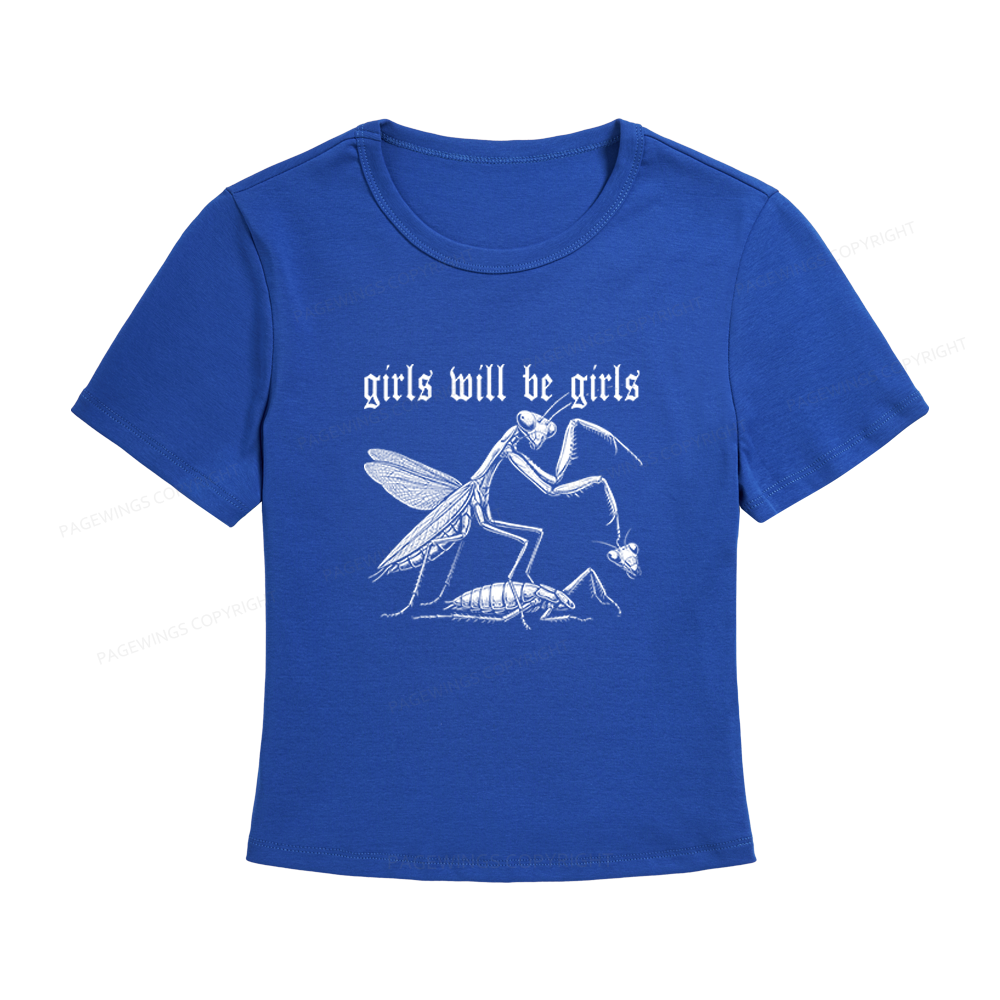 Pagewings Girls Will Be Girls Women's Baby Tee