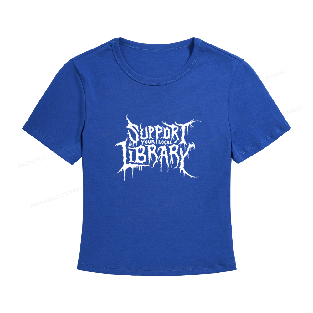 Pagewings Support Your Local Library Women's Baby Tee