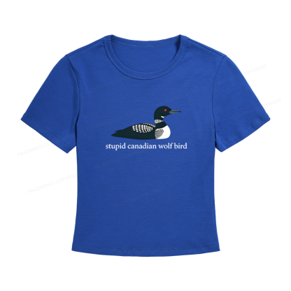 Pagewings Stupid Canadian Wolf Bird Women's Baby Tee
