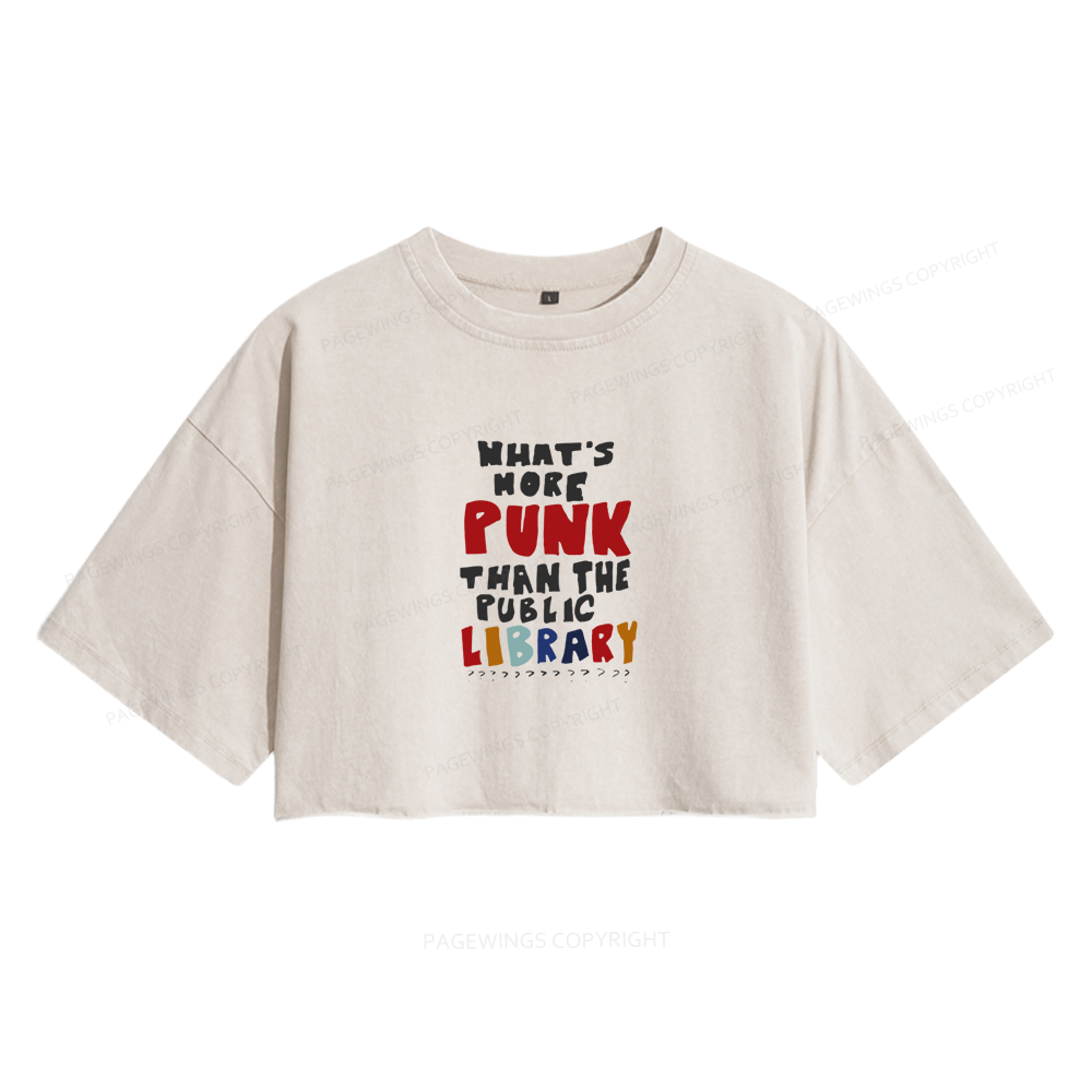 Pagewings What's More Punk Than The Public Library Women's Washed Cropped T-shirt