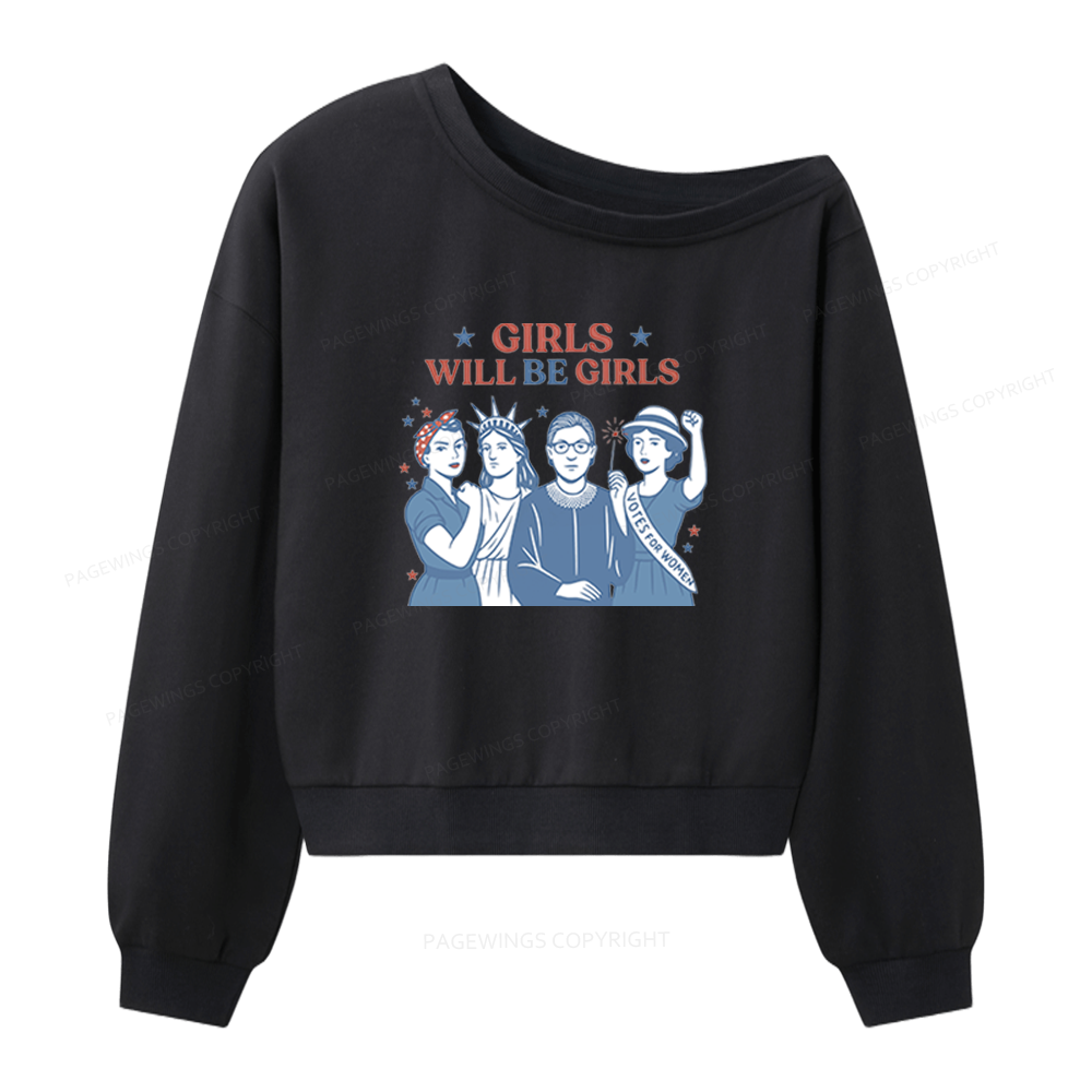 Pagewings Girls Will Be Girls Women Off Shoulder Sweatshirt