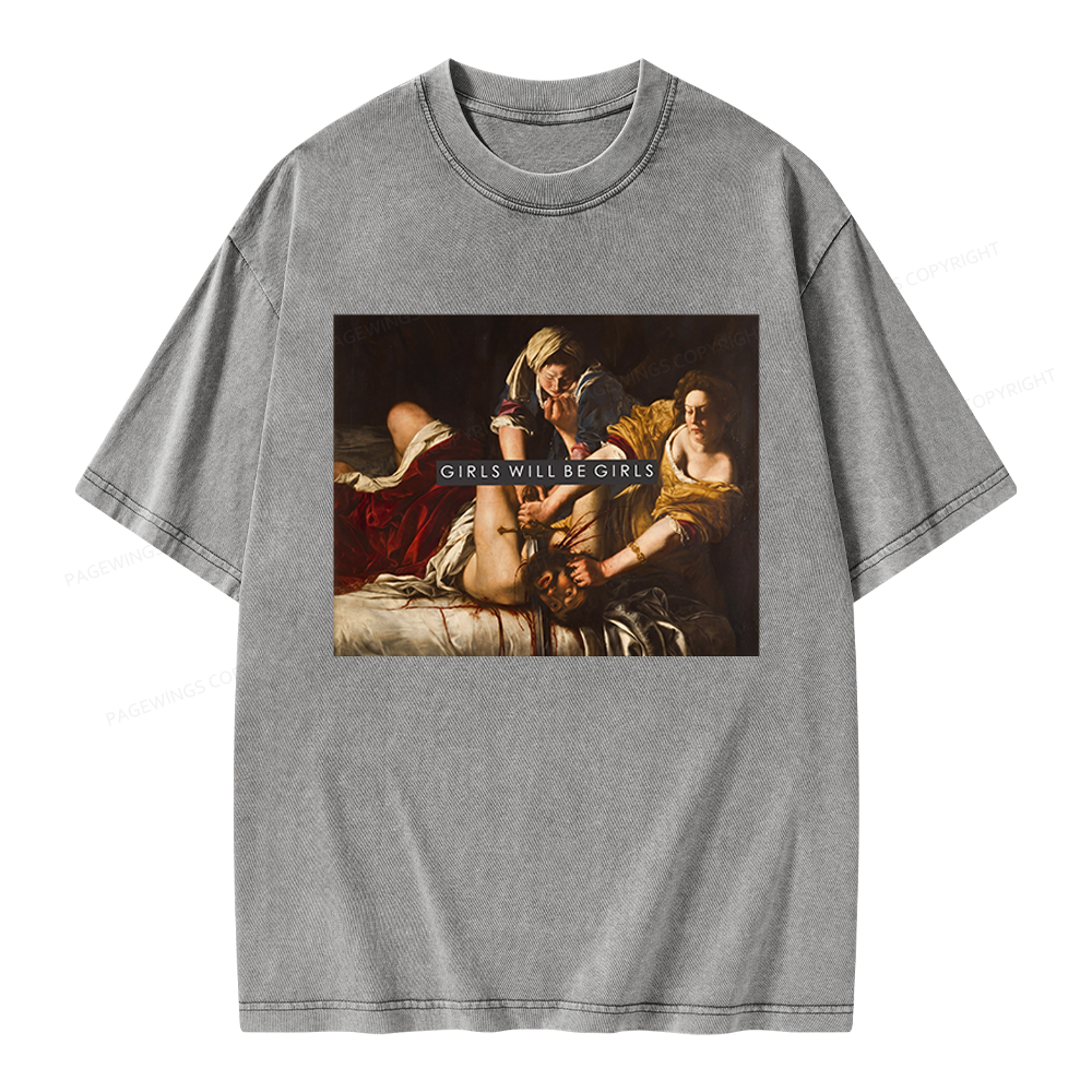 Pagewings Girls Will Be Girls Unisex Washed T-shirt