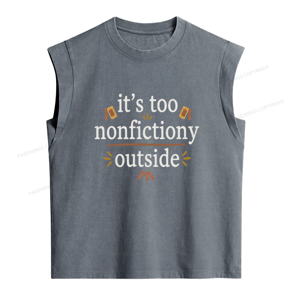 Pagewings Its Too Nonfictiony Outside Women's Washed Tank Top