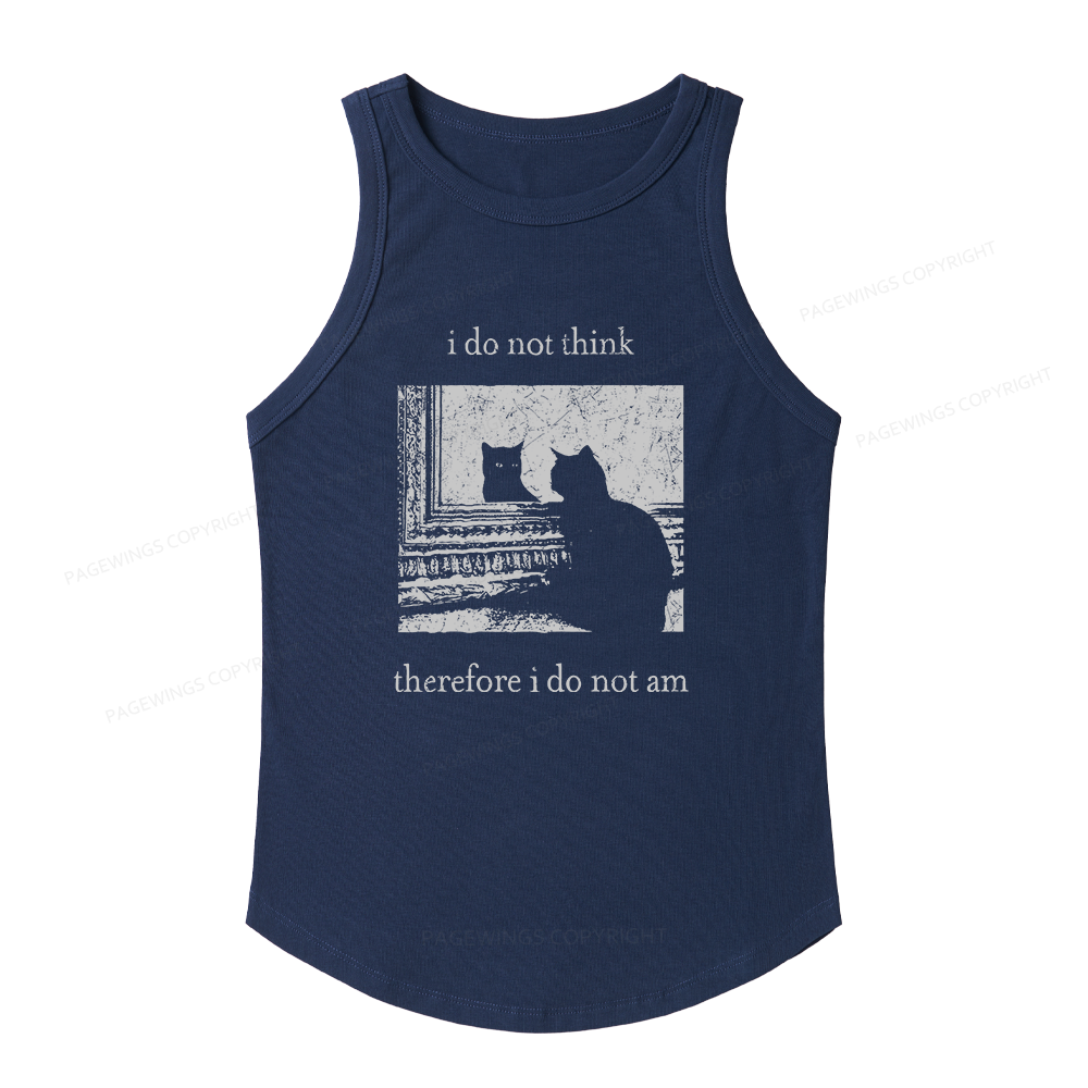 Pagewings Slim Fit I Do Not Think Therefore I Do Not Am Women's Fitted Tank Top 