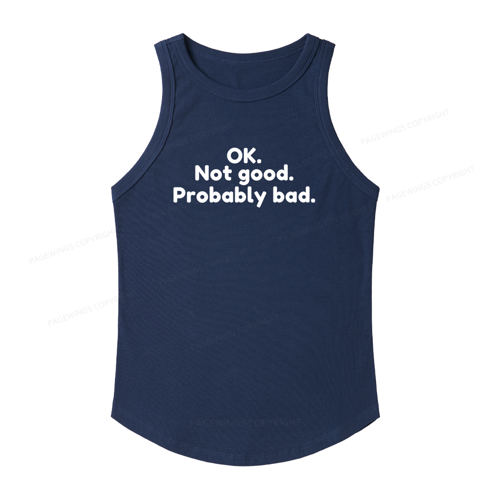 Pagewings Slim Fit Ok Not Good Probably Bad Women's Fitted Tank Top 