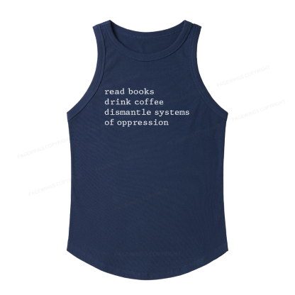 Pagewings Slim Fit Read Books Drink Coffee Dismantle Systems of Oppression Women's Fitted Tank Top