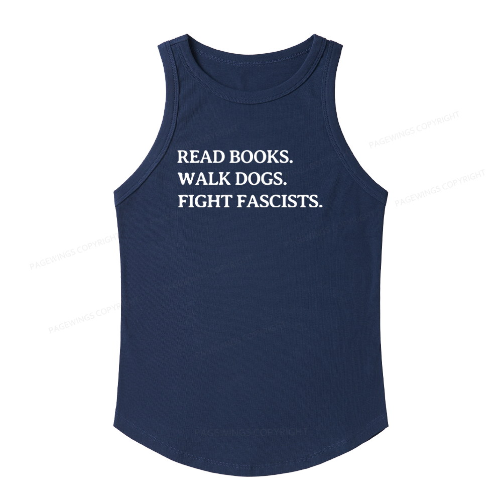 Pagewings Slim Fit Read Books Walk Dogs and Fight Fascists Women's Fitted Tank Top
