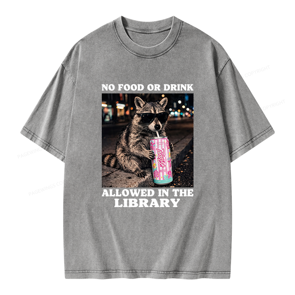 Pagewings No Food Or Drink Allowed In The Library Unisex Washed T-shirt