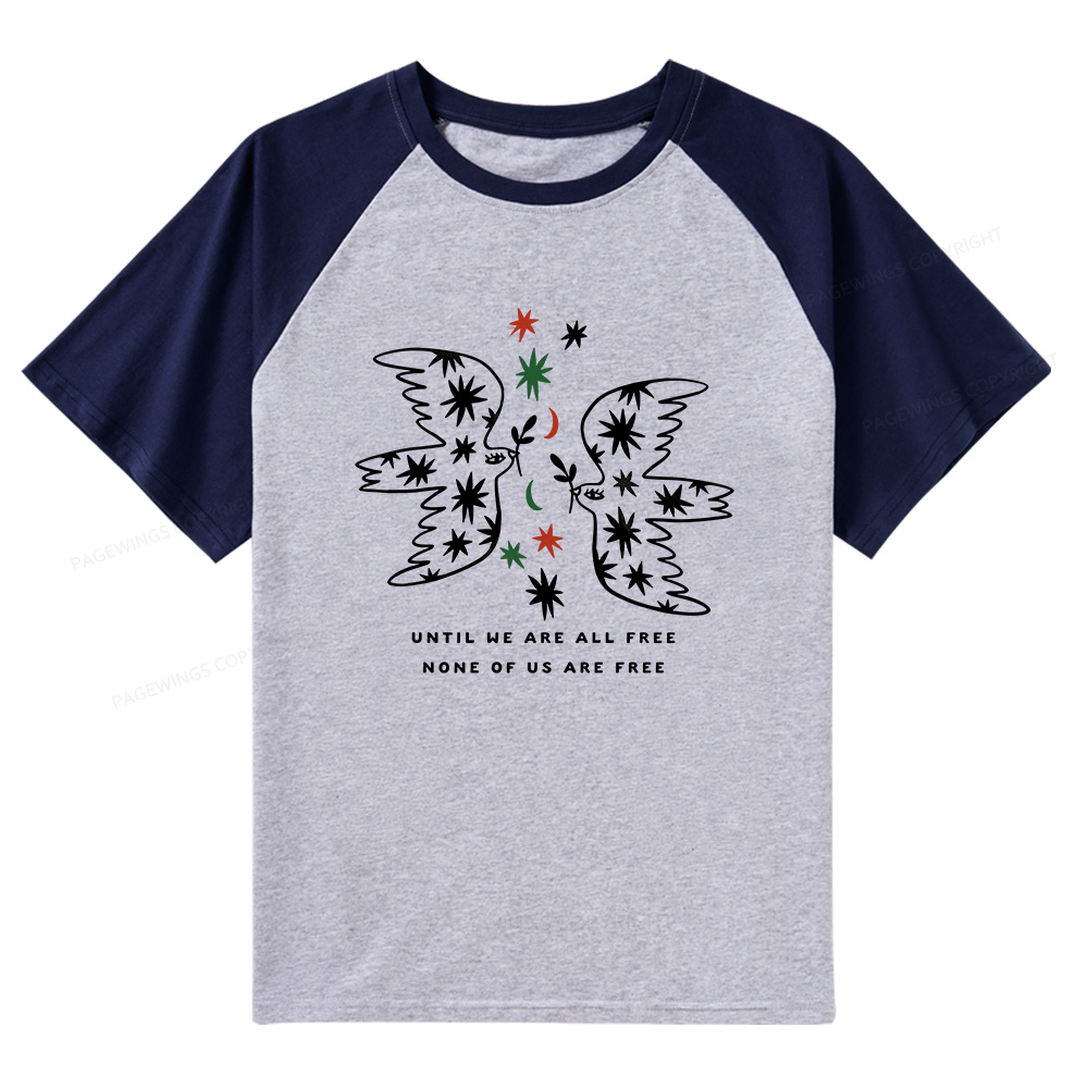 Pagewings Until We Are All Free None Of Us Are Free Raglan T-shirt