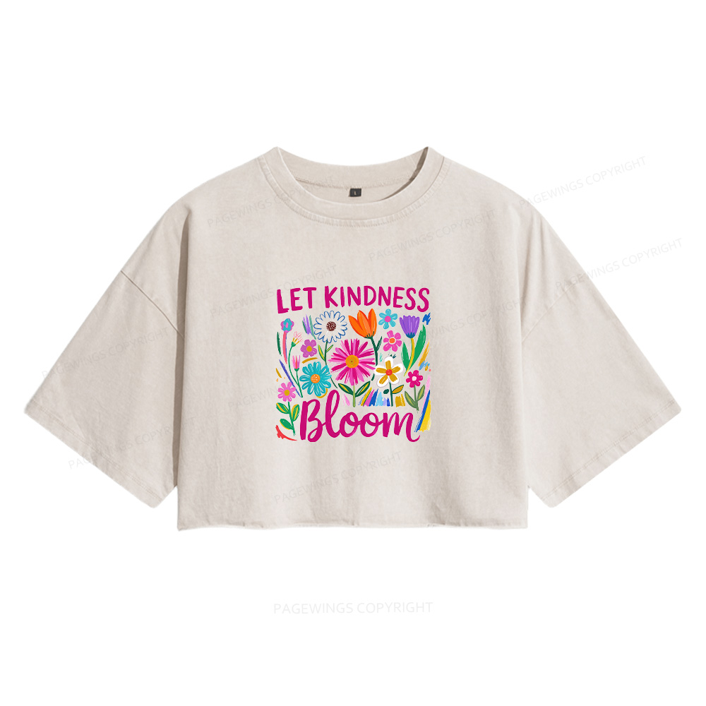 Pagewings Let Kindness Bloom Women's Washed Cropped T-shirt