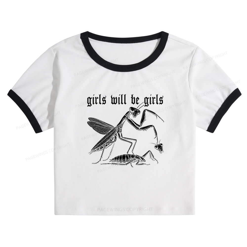 Pagewings Girls Will Be Girls Baby Tee Cropped Ringer T-Shirt