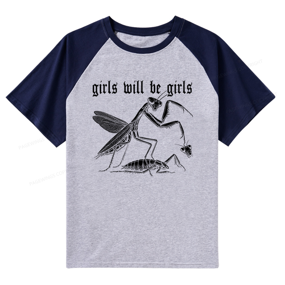 Pagewings Girls Will Be Girls Raglan T-shirt