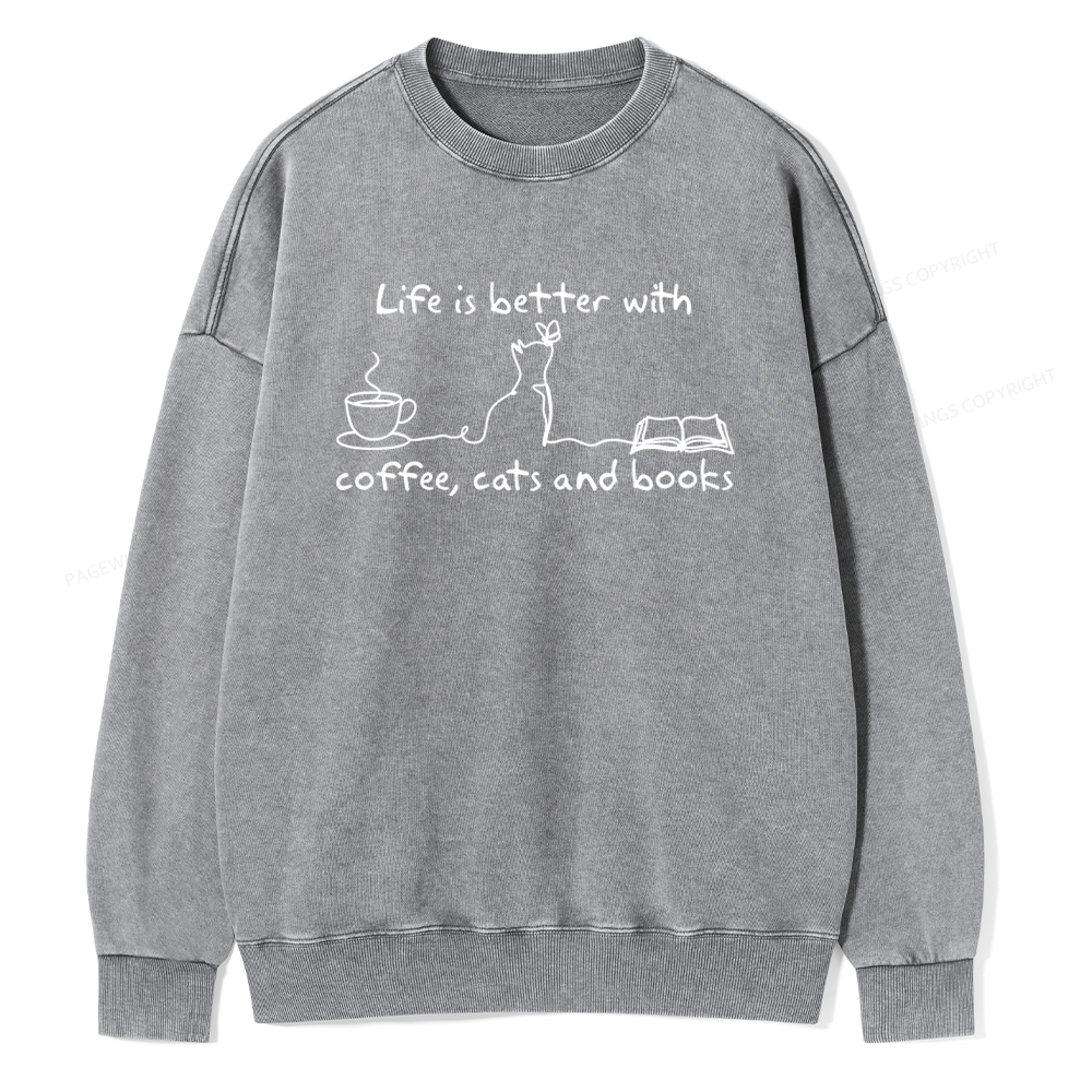 Pagewings Life Is Better With Coffee Cats And Books Unisex Washed Sweatshirt