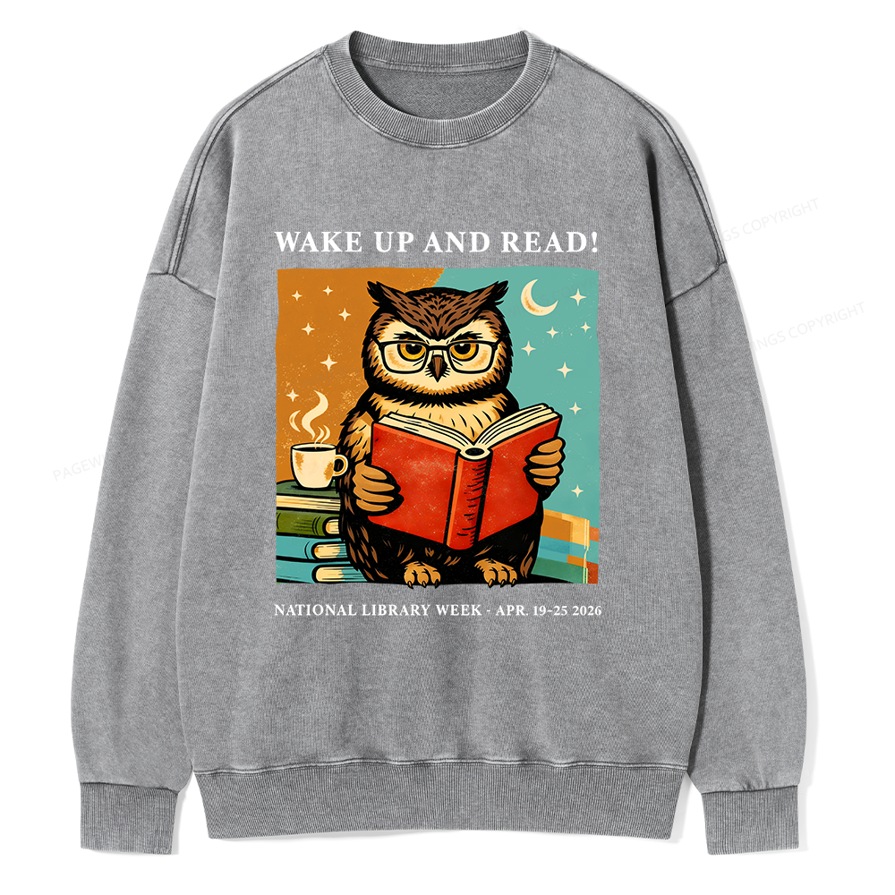 Pagewings Wake Up And Read Unisex Washed Sweatshirt