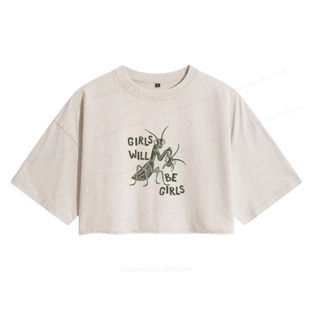 Pagewings Girls Will Be Girls Women's Washed Cropped T-shirt