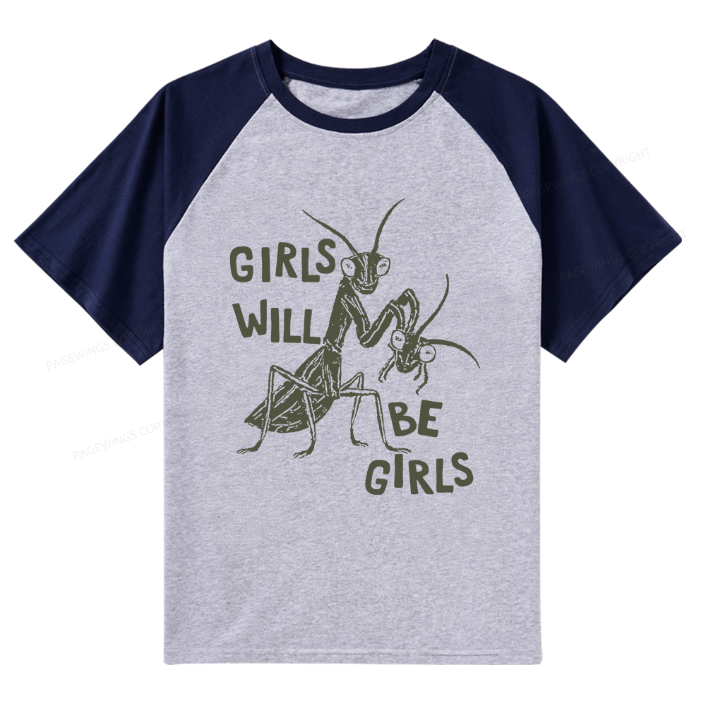 Pagewings Girls Will Be Girls Raglan T-shirt