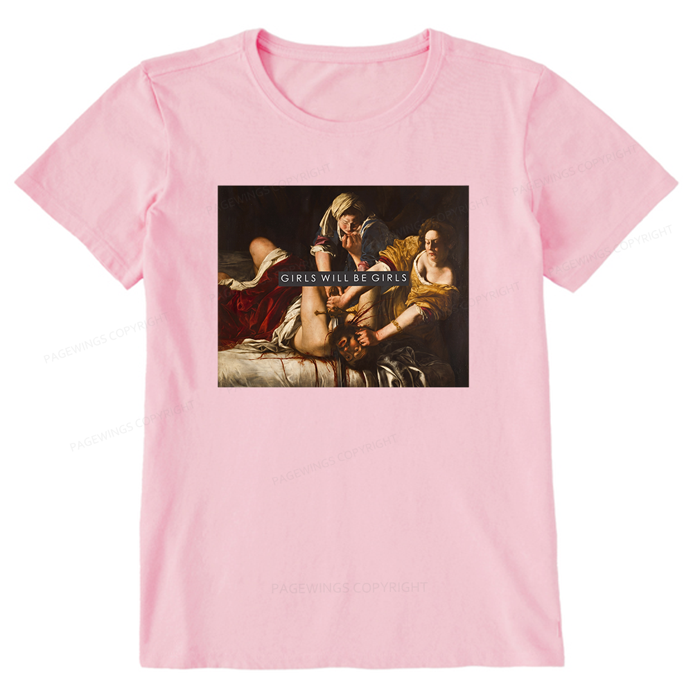 Pagewings Girls Will Be Girls Unisex Classic T-shirt