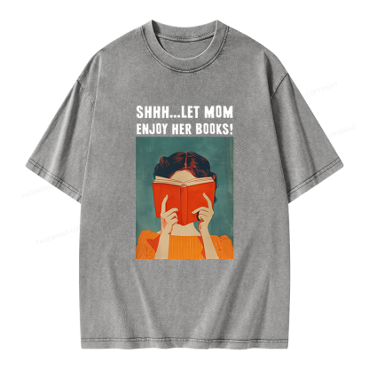 Pagewings Let Mom Enjoy Her Book Unisex Washed T-shirt