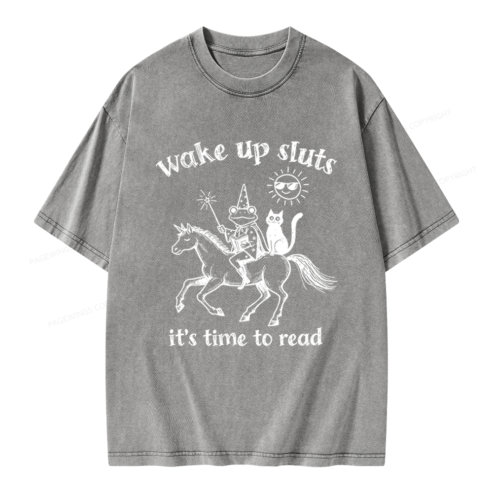 Pagewings Wake Up Sluts Unisex Washed T-shirt