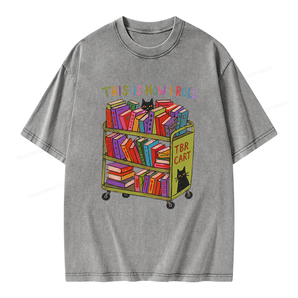 Pagewings This Is How I Roll Unisex Washed T-shirt