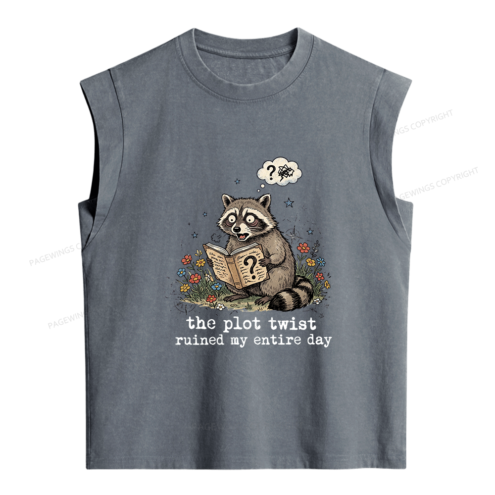 Pagewings The Plot Twist Ruined My Entire Day Women's Washed Tank Top