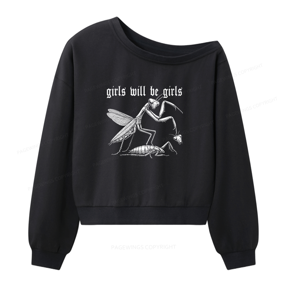 Pagewings Girls Will Be Girls Women Off Shoulder Sweatshirt