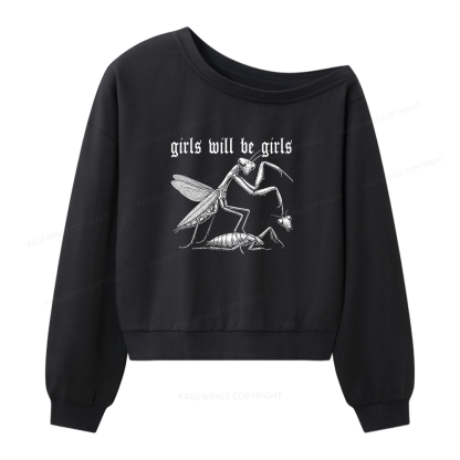 Pagewings Girls Will Be Girls Women Off Shoulder Sweatshirt