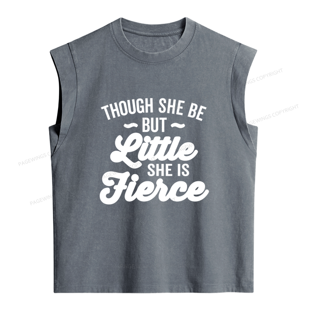 Pagewings Though She Be But Little She Is Fierce Women's Washed Tank Top