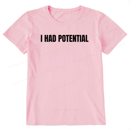 Pagewings I Had Potential Unisex Classic T-shirt