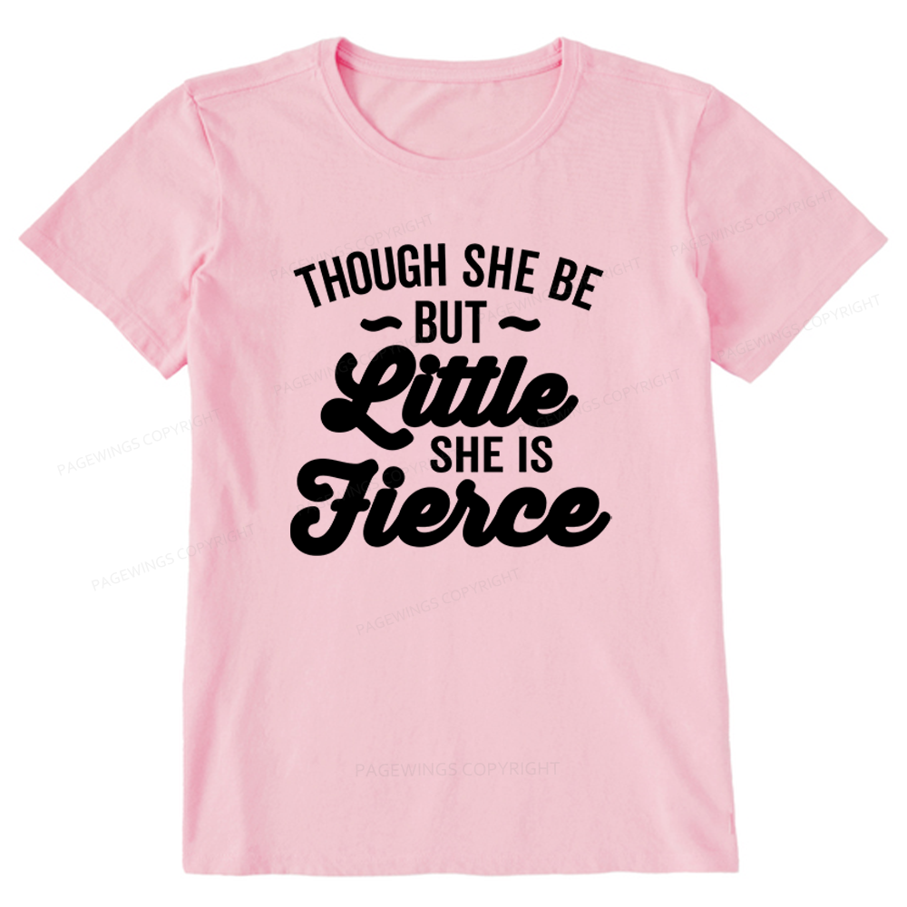 Pagewings Though She Be But Little She Is Fierce Unisex Classic T-shirt