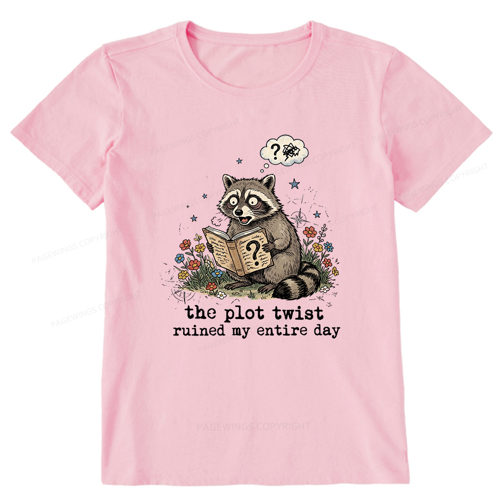 Pagewings The Plot Twist Ruined My Entire Day Unisex Classic T-shirt