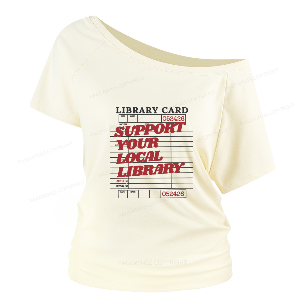 Pagewings Support your Local Library Women Off Shoulder T-shirts