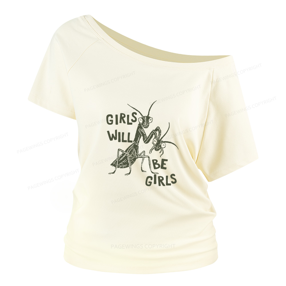 Pagewings Girls Will Be Girls Women Off Shoulder T-shirts