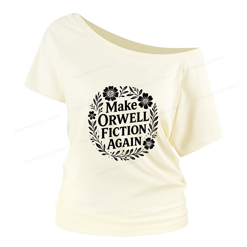 Pagewings Make Orwell Fiction Again Women Off Shoulder T-shirts