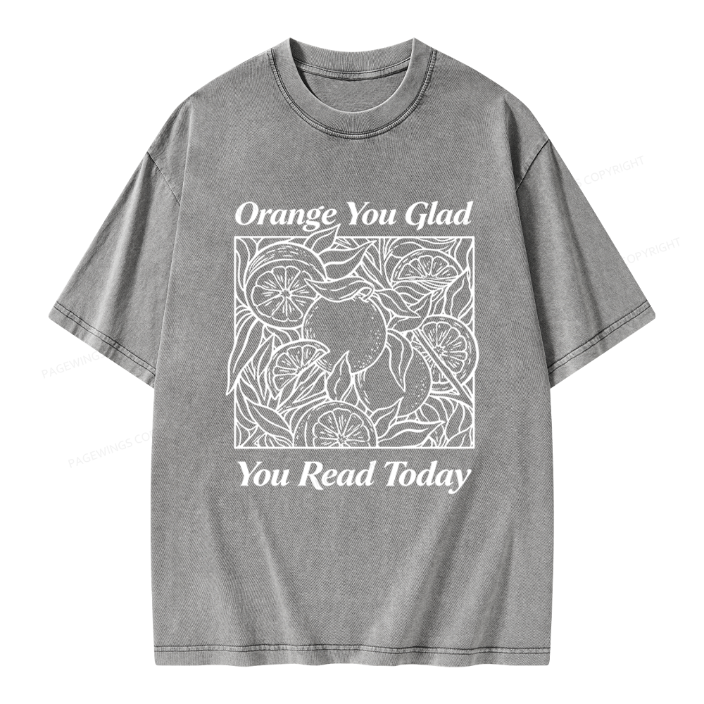 Pagewings Orange You Glad You Read Today Unisex Washed T-shirt