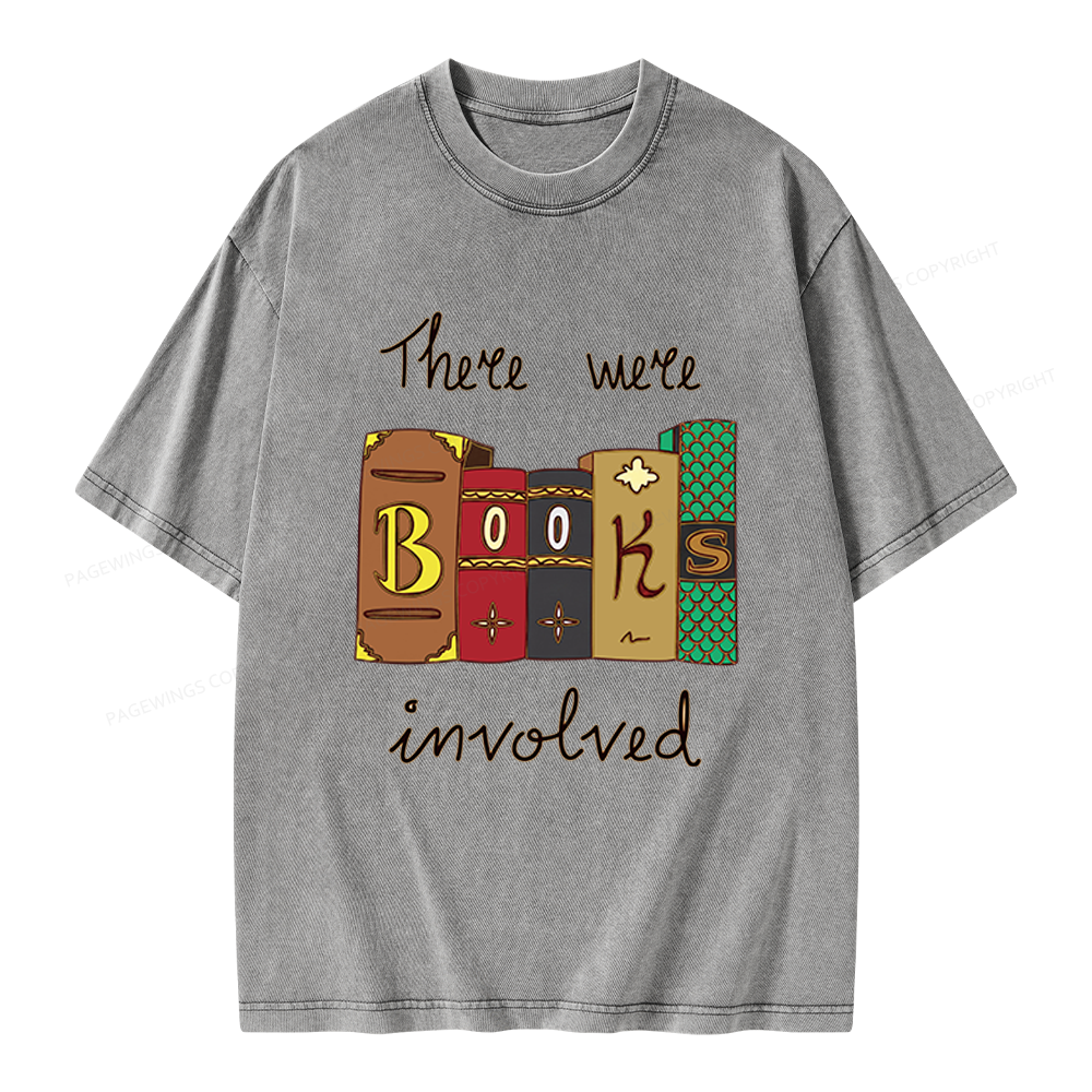 Pagewings There Were Books Involved Unisex Washed T-shirt