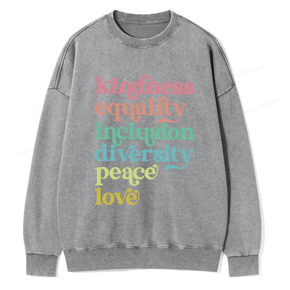 Pagewings Kindness Equality Inclusion Diversity Peace Love Unisex Washed Sweatshirt
