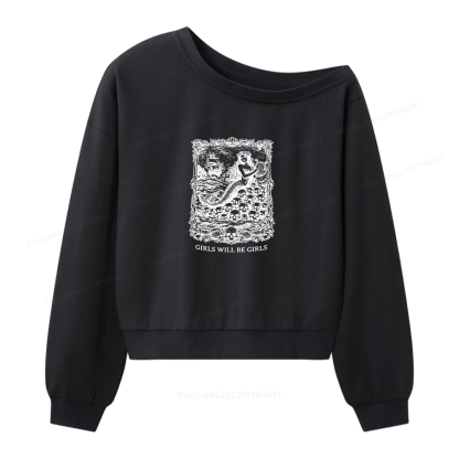 Pagewings Girls Will Be Girls Women Off Shoulder Sweatshirt