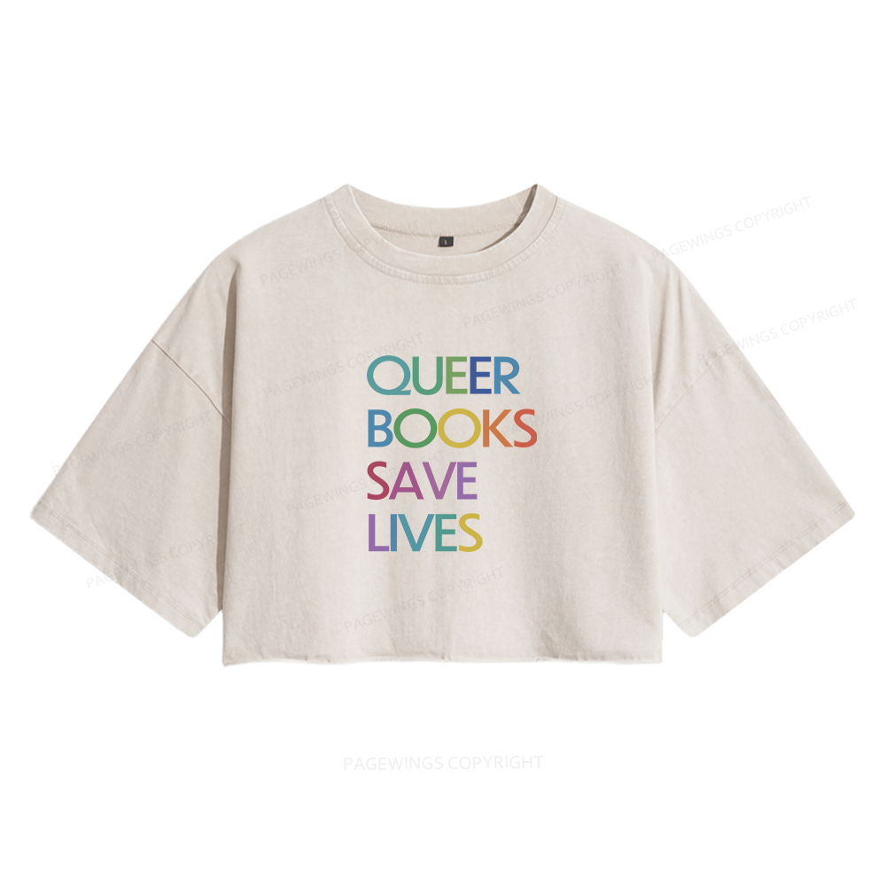 Pagewings Queer Books Save Lives Women's Washed Cropped T-shirt