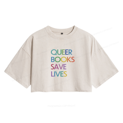 Pagewings Queer Books Save Lives Women's Washed Cropped T-shirt